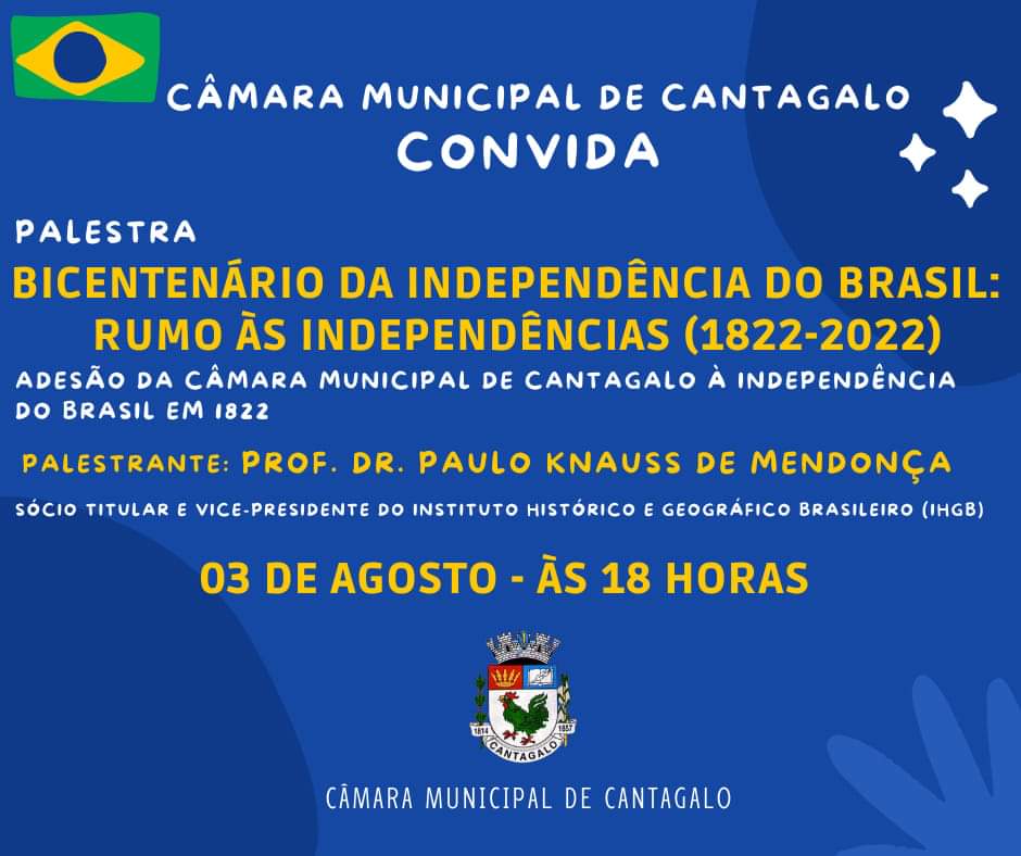 CONVITE PALESTRA BICENTENÁRIO DA INDEPENDÊNCIA DO BRASIL: RUMO ÀS INDEPENDÊNCIAS (1822-2022)